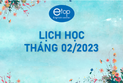 LỊCH HỌC THÁNG 02/2023